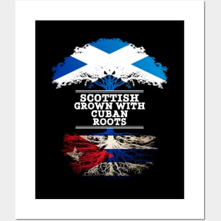 Scottish Grown With Cuban Roots - Gift for Cuban With Roots From Cuba Posters and Art